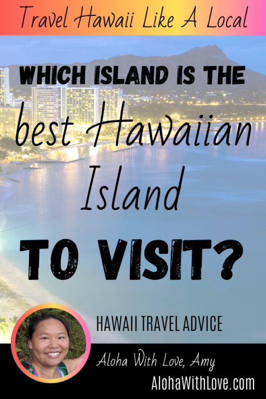 Pinterest Pin: Best Hawaiian Island To Visit And The Best Time To Go